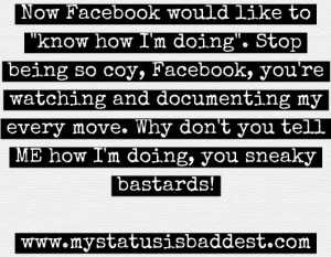 FACEBOOK, STOP BEING SO NOSY.