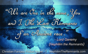 Memorable Quotes from Nephilim the Remnants