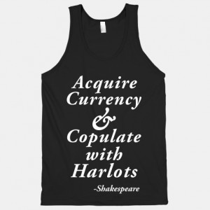 Acquire Currency & Copulate With Harlots (Tank)