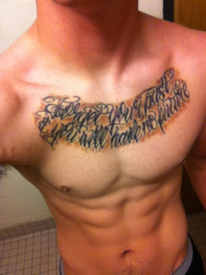 Forget Your Past You Will Have No Future - Quote Tattoo On Chest
