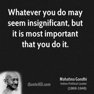 ... do may seem insignificant, but it is most important that you do it