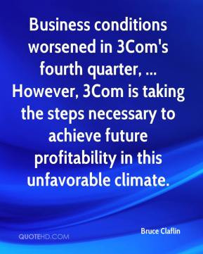 Bruce Claflin - Business conditions worsened in 3Com's fourth quarter ...