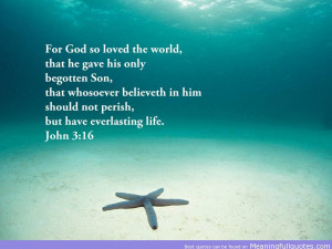For God So Loved The World, That He Gave His Only Begotten Son, That ...