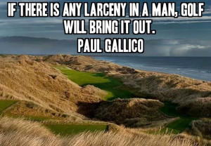 Golf Quote of The Day - Paul Gallico