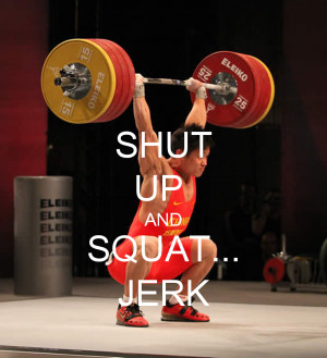 shut-up-and-squat-jerk.png
