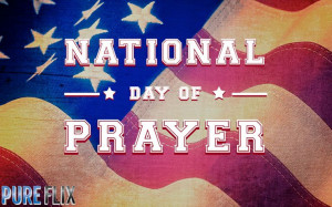 Encouragement - National Day of Prayer - May 1st - Pure Flix - # ...