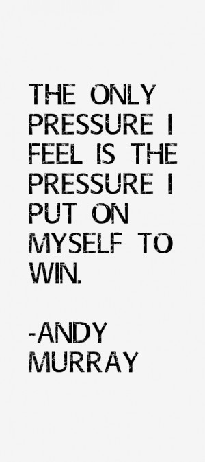 Andy Murray Quotes & Sayings