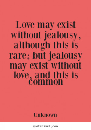 Jealous Love Quotes And Sayings Jealous love quotes and