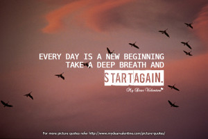 Everyday is a new beginning