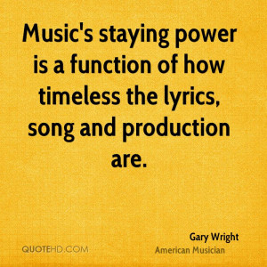 ... power is a function of how timeless the lyrics, song and production
