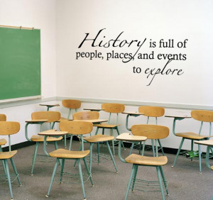 History to explore - Classroom Wall Decal - Removable Vinyl Lettering