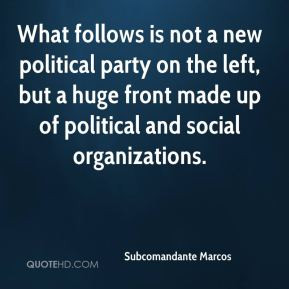 Subcomandante Marcos - What follows is not a new political party on ...