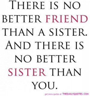 ... loving Sisters, i could not of ask for any greater gift!! My Sisters