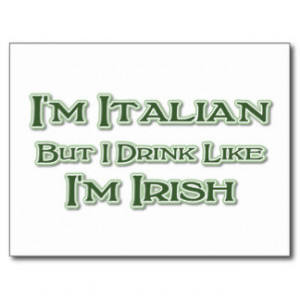 Italian But I Drink Like I'm Irish Post Card
