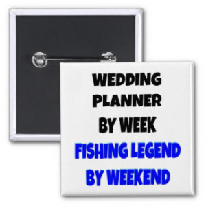 Fishing Legend Wedding Planner Pinback Button