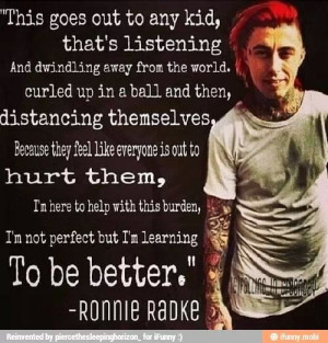 Thought Ronnie Radke Quote...