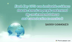 Earth Day 1970 was irrefutable evidence that the American people ...