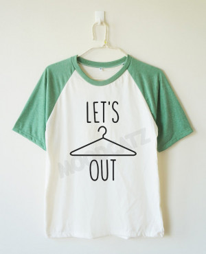 Let’s hang out shirt quote shirt text shirt funny shirt word shirt ...