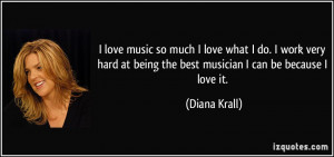 quote-i-love-music-so-much-i-love-what-i-do-i-work-very-hard-at-being ...