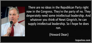 There are no ideas in the Republican Party right now in the Congress ...