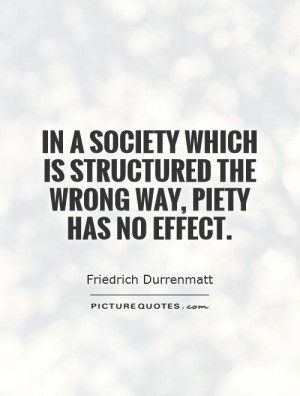 ... Quotes Religion Quotes Society Quotes Friedrich Durrenmatt Quotes