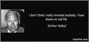 More Arthur Hailey Quotes