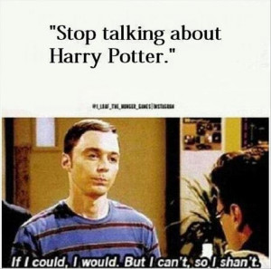 stop talking about harry potter, funny quotes