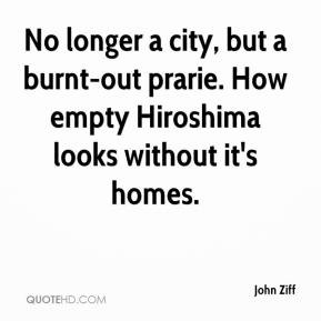 No longer a city, but a burnt-out prarie. How empty Hiroshima looks ...