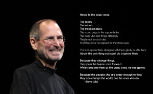 crazy ones. – Steve Jobs motivational inspirational love life quotes ...