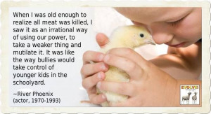 River Phoenix quote on being vegan