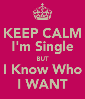 Keep Calm I 39 m Single
