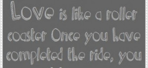 Love Is Like A Roller Coaster: Quote About Love Is Like A Roller ...