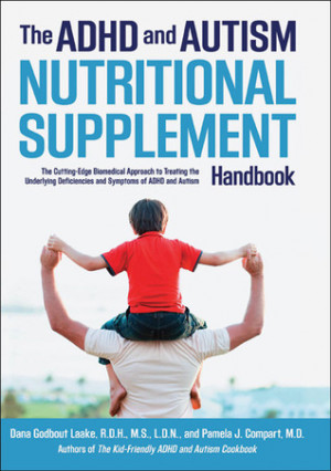 The ADHD and Autism Nutritional Supplement Handbook: The Cutting-Edge ...