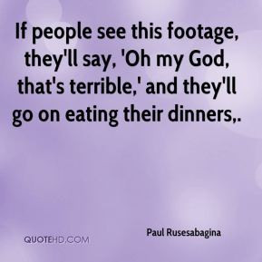 Showing Gallery For Paul Rusesabagina Quotes