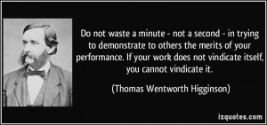 ... vindicate itself, you cannot vindicate it. - Thomas Wentworth