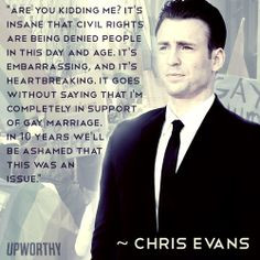 Support Gay, Equality Right, Chris Evans Gay, Gay Marriage, Quotes ...
