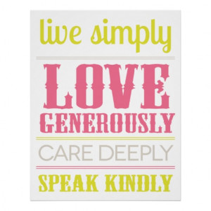 Live Simply Love Generously Quote Poster