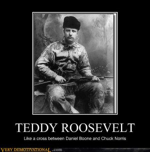 ... /S9ibN12G1LI/AAAAAAAACQo/Z0VUmxxE7Eg/s1600/Teddy%20Roosevelt.jpg