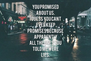 Next time, keep your promises.