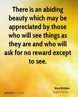 There is an abiding beauty which may be appreciated by those who will ...