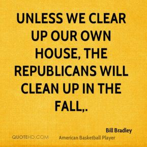 Unless we clear up our own house, the Republicans will clean up in the ...