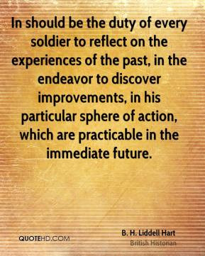 In should be the duty of every soldier to reflect on the experiences ...