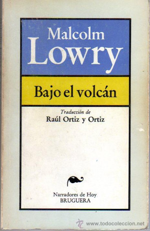 Malcolm LOWRY Bajo el volc n Barcelona 1981 Libros de lance
