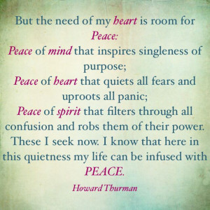 Quote about peace by Howard Thurman. Powerful. Eternally Golden.