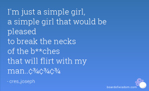 just a simple girl, a simple girl that would be pleased to break ...