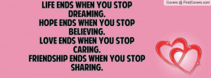... when you stop caring.friendship ends when you stop sharing. , Pictures