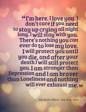 here. I love you. I don’t care if you need to stay up crying ...
