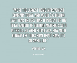 quote-Arthur-Blank-were-the-largest-home-improvement-company-today ...