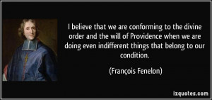 believe that we are conforming to the divine order and the will of ...