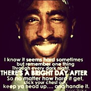 2pac Posters - Keep Ya Head Up Always :) #2pac #quote Poster by Sean ...